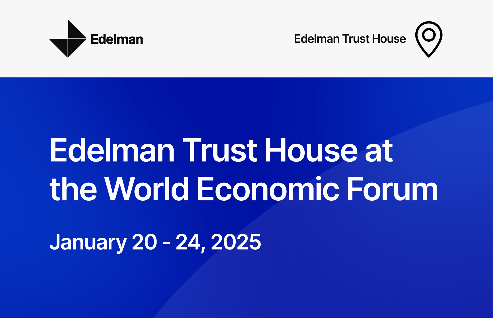 Edelman Trust House at the World Economic Forum 2025