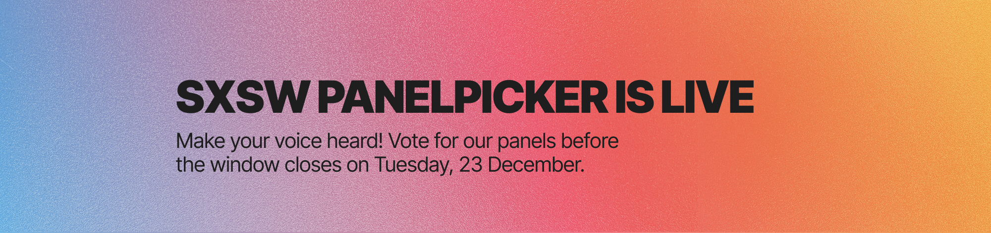 SXSW 2026 London PanelPicker - Web Banner (1)