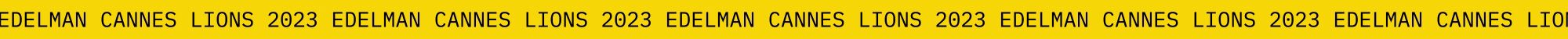 Edelman Cannes Lions Tickertape Edelman Cannes Lions Tickertape